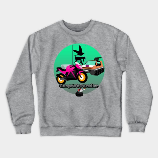 Gangsta's Paradise Crewneck Sweatshirt by momomoma